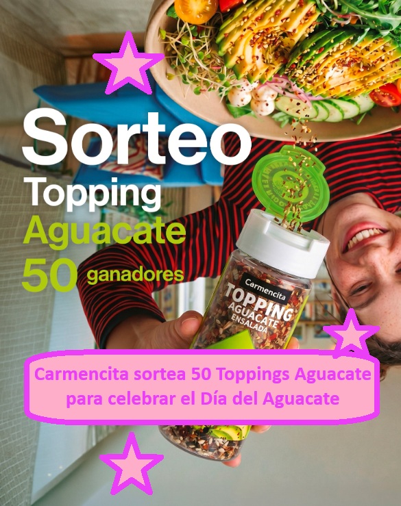 Carmencita sortea 50 Toppings Aguacate para celebrar el Día del Aguacate