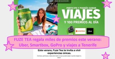 FUZE TEA regala miles de premios este verano Uber, Smartbox, GoPro y viajes a Tenerife