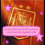 Sorteo Cadena Ser de 80 Camisetas de la Selección Española 2026