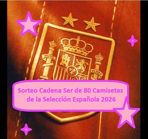 Sorteo Cadena Ser de 80 Camisetas de la Selección Española 2026