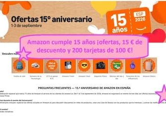 Amazon cumple 15 años ¡ofertas, 15 € de descuento y 200 tarjetas de 100 €!