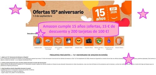 Amazon cumple 15 años ¡ofertas, 15 € de descuento y 200 tarjetas de 100 €!