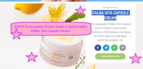 KUVUT busca gente ¡Probar Gratis y Opinar sobre d’Alba Vita Capsule Cream!