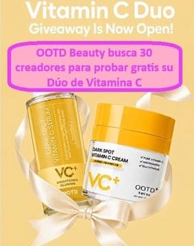 OOTD Beauty busca 30 creadores para probar gratis su Dúo de Vitamina C