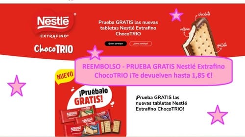 REEMBOLSO - PRUEBA GRATIS Nestlé Extrafino ChocoTRIO ¡Te devuelven hasta 1,85 €!