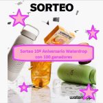 Sorteo 10 Aniversario Waterdrop con 100 ganadores