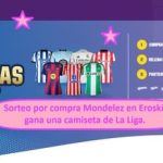 Sorteo por compra Mondelez en Eroski, gana una camiseta de La Liga.