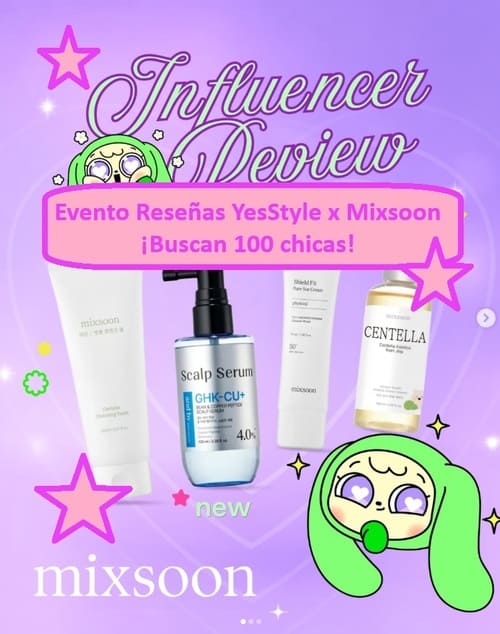 Evento Reseñas YesStyle x Mixsoon ¡Buscan 100 chicas!