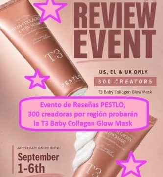 Evento de Reseñas PESTLO, 300 creadoras por región probarán la T3 Baby Collagen Glow Mask
