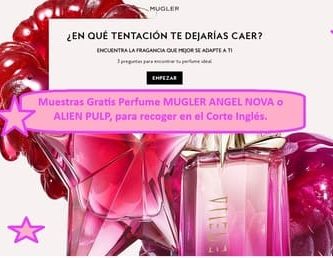 Muestras Gratis Perfume MUGLER ANGEL NOVA o ALIEN PULP, para recoger Corte Ingl&eacute;s.