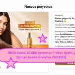 TRND busca 10.000 personas Probar Gratis y Opinar Aceite GlowTox PANTENE