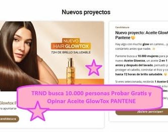 TRND busca 10.000 personas Probar Gratis y Opinar Aceite GlowTox PANTENE