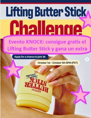 Evento Reseñas KNOCK consigue gratis el Lifting Butter Stick