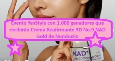 Evento YesStyle con 1.000 ganadores que recibir&aacute;n Crema Reafirmante 3D No.9 NAD Gold de Numbuzin