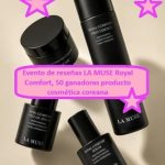 Evento de reseñas LA MUSE Royal Comfort, 50 ganadoras producto cosmética coreana