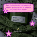 Evento de reseñas internacional B.Plain ¡Prueba gratis su bálsamo limpiador Milk Bomb!