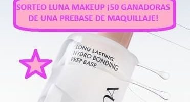 SORTEO LUNA MAKEUP ¡50 GANADORAS DE UNA PREBASE DE MAQUILLAJE!