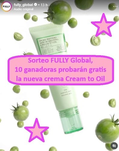 Sorteo FULLY Global, 10 ganadoras probarán gratis la nueva crema Cream to Oil
