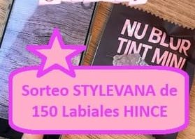 Sorteo STYLEVANA de 150 Labiales HINCE