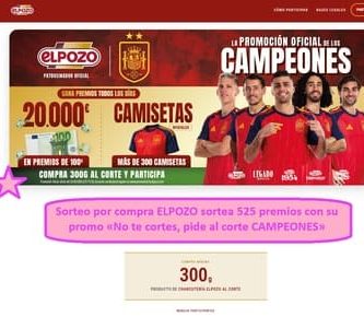 Sorteo por compra ELPOZO sortea 525 premios con su promo «No te cortes, pide al corte CAMPEONES»